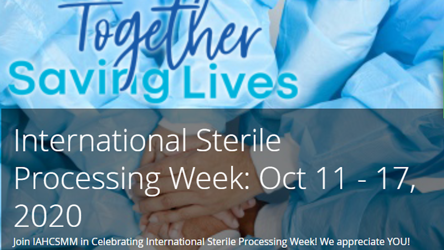 IAHCSMM salutes sterile processing professionals all year and this